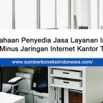 Perusahaan-Penyedia-Jasa-Layanan-Internet-serta-Plus-Minus-Jaringan-Internet-Kantor-Tanpa-Kabel