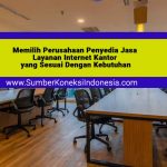 Memilih-Perusahaan-Penyedia-Jasa-Layanan-Internet-Kantor-yang-Sesuai-Dengan-Kebutuhan