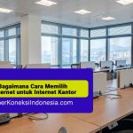 Memilih-Provider-Internet-untuk-Internet-Kantor