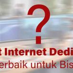 Paket Internet Dedicated: Solusi Terbaik untuk Bisnis Anda